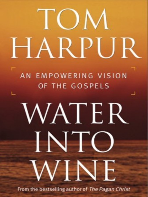 Title details for Water into Wine by Tom Harpur - Available